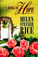 A Book of Hope - Helen Steiner Rice, Virginia J. Ruehlmann