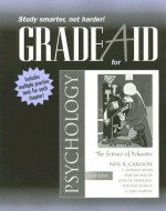 Grade Aid for Psychology: The Science of Behavior - Neil R. Carlson, Harold Miller, C. Donald Heth