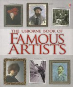 The Usborne Bk of Famous Artists - Ruth Brocklehurst, Rosie Dickins, Abigail Wheatley