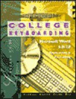 College Keyboarding: Microsoft Word 6.0/7.0 Keyboarding & Formatting : Lessons 1-60 - Charles H. Duncan, Connie M. Forde, Donna L. Woo