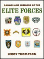 Badges and Insignia of the Elite Forces - Leroy Thompson