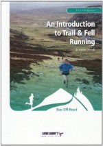 An Introduction to Trail and Fell Running - Keven Shevels