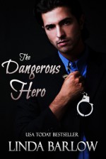 The Dangerous Hero - Linda Barlow