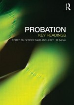 Probation: Key Readings - George Mair, Judith Rumgay