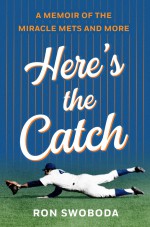 Here's the Catch - Ron Swoboda