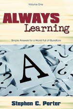 Always Learning: Volume One - Stephen C. Porter