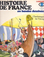 Histoire De France En Bandes Dessinées: No 3 - Charlemagne, les Vikings (Histoire De France, #3) - Jacques Bastian, Jean Ollivier, Maurillo Manara, Eduardo Coelho