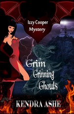 Grim Grinning Ghouls: An Izzy Cooper Mystery - Kendra Ashe