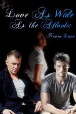 Love As Wide As the Atlantic - Nevea Lane
