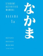 Student Activities Manual for Makino's Nakama 1A - Seiichi Makino