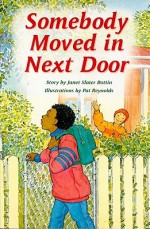 Somebody Moved in Next Door, Grade 4: Level 29 - Janet Slater Bottin, Pat Reynolds