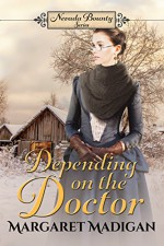 Depending on the Doctor (Nevada Bounty Book 2) - Margaret Madigan