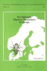 The Siphonini Diptera Tachinidae Of Europe (Fauna Entomologica Scandinavica) - Stig Anderson