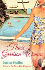 Those Garrison Women - Louise Shaffer