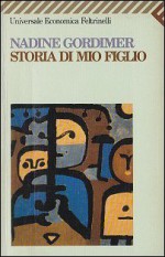 Storia di mio figlio - Nadine Gordimer, Franca Cavagnoli