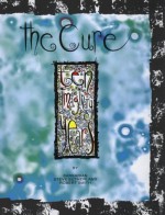 The Cure: Ten Imaginary Years - Steve Sutherland, Robert Smith