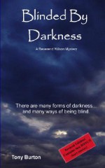 Blinded by Darkness - Tony Burton