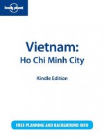 Lonely Planet Vietnam: Ho Chi Minh City - Nick Ray