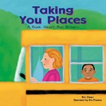 Taking You Places: A Book about Bus Drivers - Ann Owen, Eric Thomas