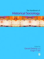 Handbook of Historical Sociology - Gerard Delanty, Engin F. Isin