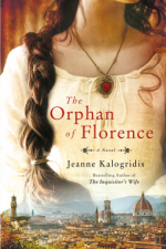 The Orphan of Florence: A Novel - Jeanne Kalogridis