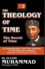 The Theology of Time - Secret of Time - Elijah Muhammad