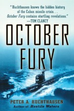 October Fury - Peter A. Huchthausen