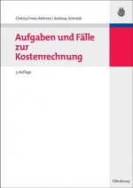 Aufgaben Und Falle Zur Kostenrechnung - Christa Drees-Behrens, Andreas Schmidt