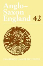 Anglo-Saxon England: Volume 42 - Rosalind Love, Simon Keynes