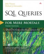 SQL Queries for Mere Mortals: A Hands-On Guide to Data Manipulation in SQL - John L. Viescas, Michael J. Hernandez