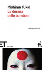 La dimora delle bambole - Yukio Mishima, Lydia Origlia