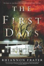 By Rhiannon Frater The First Days (As the World Dies, Book One) (Reprint) - Rhiannon Frater