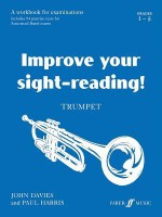 Improve Your Sight-Reading! Trumpet, Grade 1-5: A Workbook for Examinations - John Davies, Paul Harris