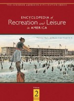 Encyclopedia of Recreation & Leisure in America - Charles Scribners & Sons Publishing