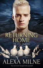 Returning Home (The Call of Home Book 2) - Alexa Milne