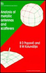 Analysis of Metallic Antennas and Scatterers - Branko D. Popović