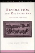 Revolution and Restoration: England in the 1650s (A History Today Book) - John Morrill