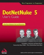 DotNetNuke 5 User's Guide: Get Your Website Up and Running - Christopher J. Hammond, Patrick Renner