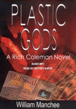 Plastic Gods - William Manchee