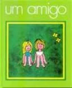 Um Amigo (Colecção Papoila, #1) - Leif Kristiansson, Dick Stanberg, Sophia de Mello Breyner Andresen