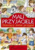 Mali przyjaciele. Dziecięcy świat przygód - Irena Landau, Marcin Przewoźniak