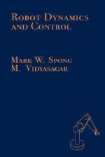 Robot Dynamics and Control - Mark W. Spong, M. Vidyasagar