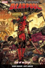 Deadpool: World's Greatest Vol. 2: End of an Error - Brian Posehn, Gerry Duggan, Scott Koblish