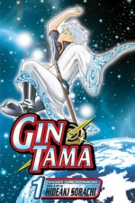 Gin Tama, vol 1 - Hideaki Sorachi