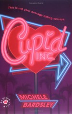 Cupid, Inc. - Michele Bardsley