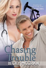 Chasing Trouble - Becky McGraw