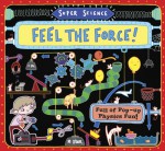 Super Science: Feel the Force!: Full of Pop-Up Physics Fun - Tom Adams, Thomas Flintham