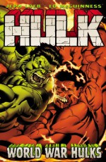 Hulk, Vol. 6: World War Hulks - Jeph Loeb, Ed McGuinness