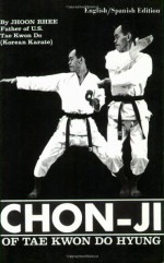 Chon-Ji of Tae Kwon Do Hyung - Jhoon Rhee