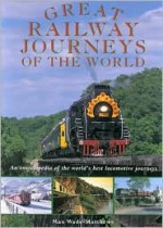 Great Railway Journeys of the World - Max Wade-Matthews